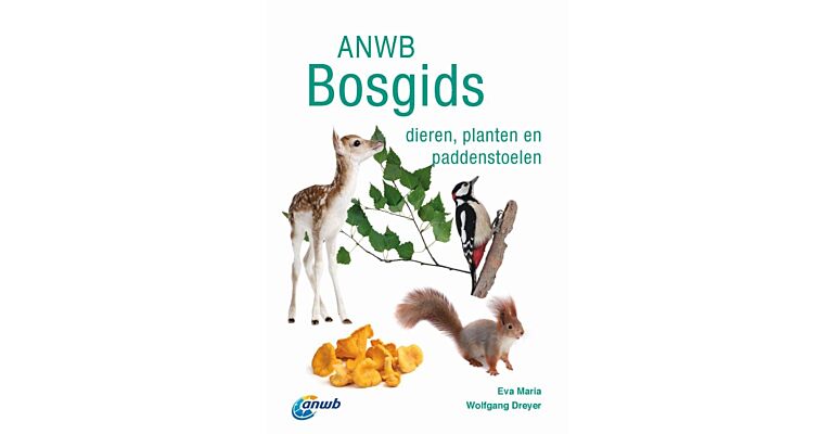 De ANWB Bosgids - Dieren, bloemen, bomen, varens en mossen (2e druk)