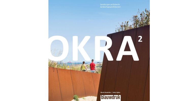 OKRA Landschapsarchitecten / Landscape Architects #2 2010-2019