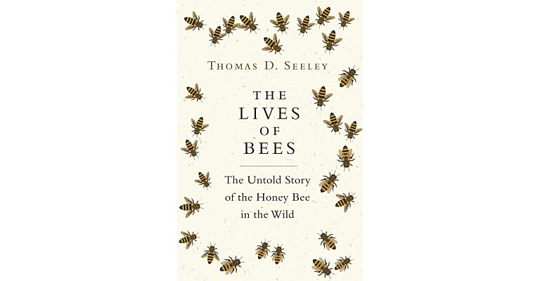 The Lives of Bees - The untold story of the Honey Bee in the Wild