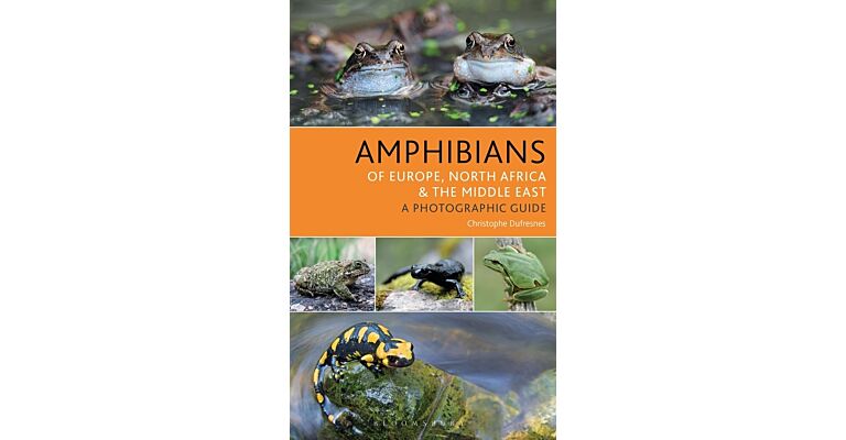 Amphibians of Europe, North Africa and the Middle East - A Photographic Guide