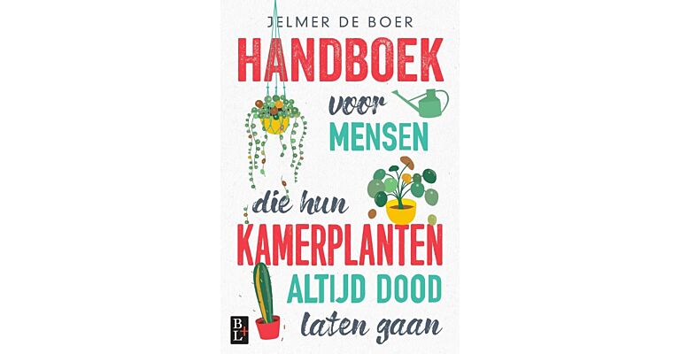 Handboek voor mensen die hun kamerplanten altijd dood laten gaan