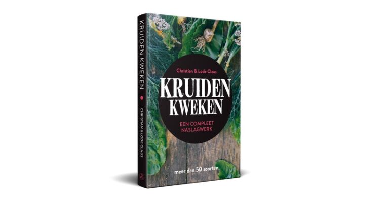 Kruiden kweken - Een Compleet Naslagwerk