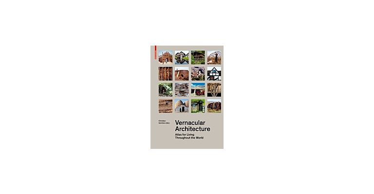 Vernacular Architecture - Atlas for Living throughout the World