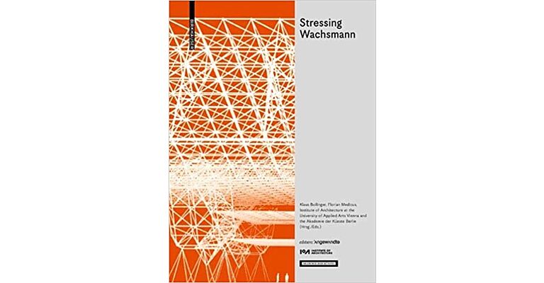 Stressing Wachsmann - Structures for a Future
