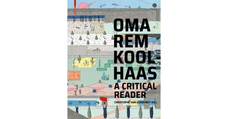 OMA / Rem Koolhaas - A Critical Reader (hardcover)