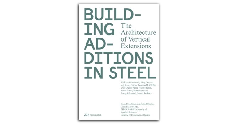 Building Additions in Steel : The Architecture of Vertical Extensions