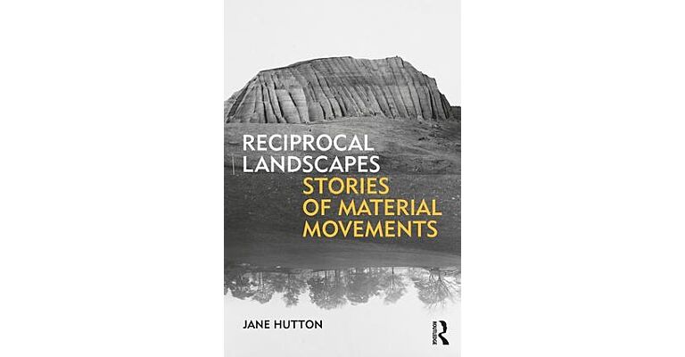 Reciprocal Landscapes - Stories of Material Movements