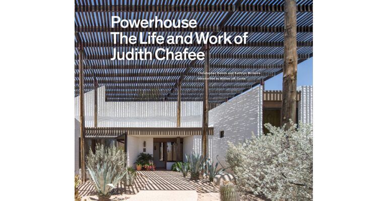 Powerhouse : The Life and Work of Architect Judith Chafee