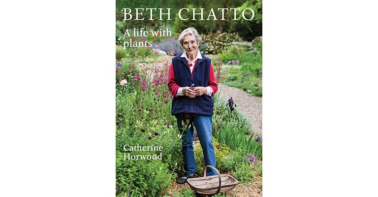 Beth Chatto - A Life with Plants