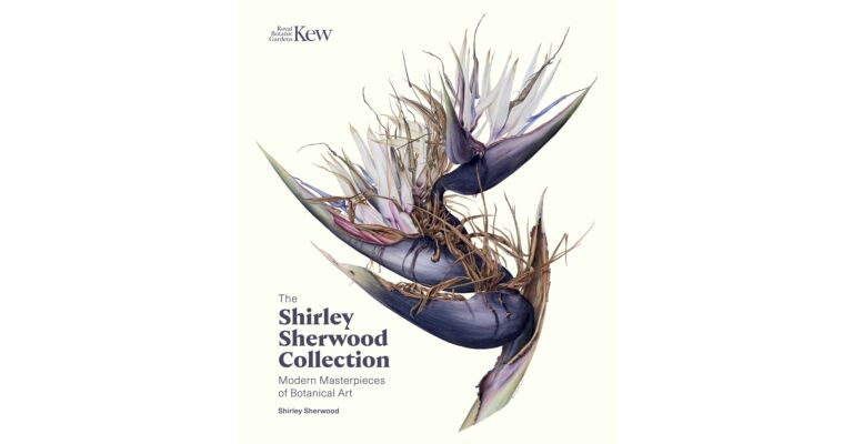 The Shirley Sherwood Collection - Botanical Art over 300 Years