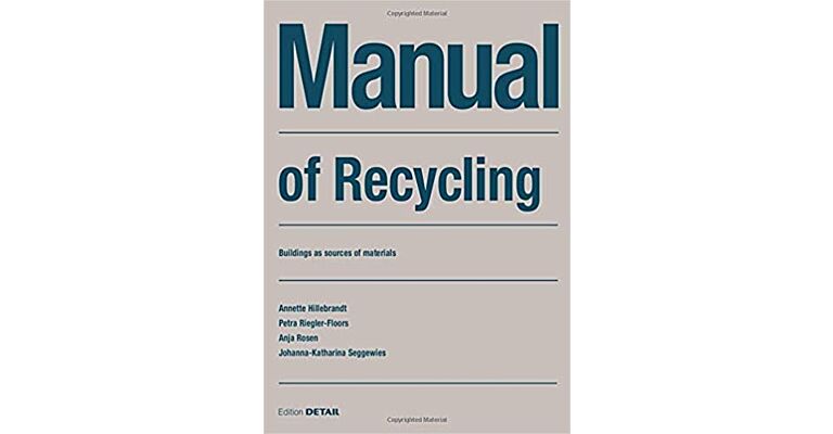 Manual of Recycling - Buildings as Sources of Materials