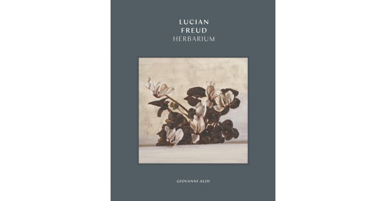 Lucian Freud Herbarium