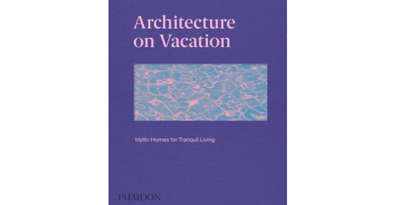 Living on Vacation - Idyllic Homes for Tranquil Living