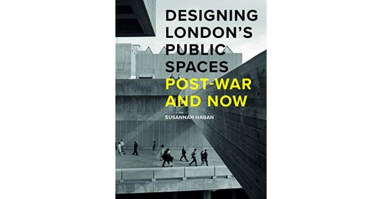 Designing London's Public Spaces Post-War and Now