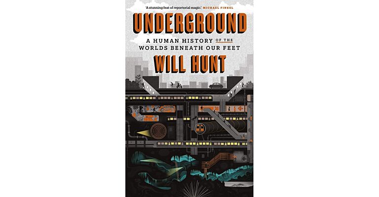 Underground - A Human History of the Worlds Beneath Our Feet