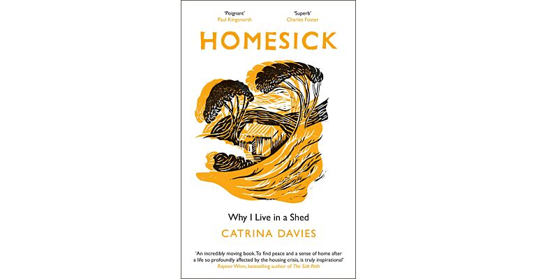 Homesick - Why I Live in a Shed 