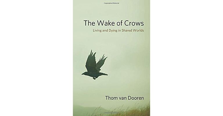 The Wake of Crows: Living and Dying in Shared Worlds
