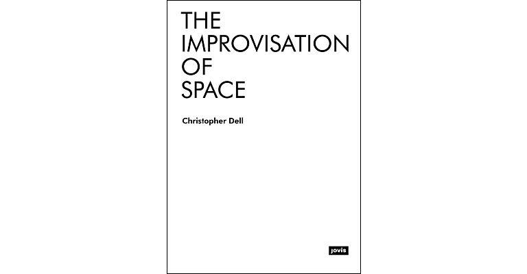 The Improvisation of Space