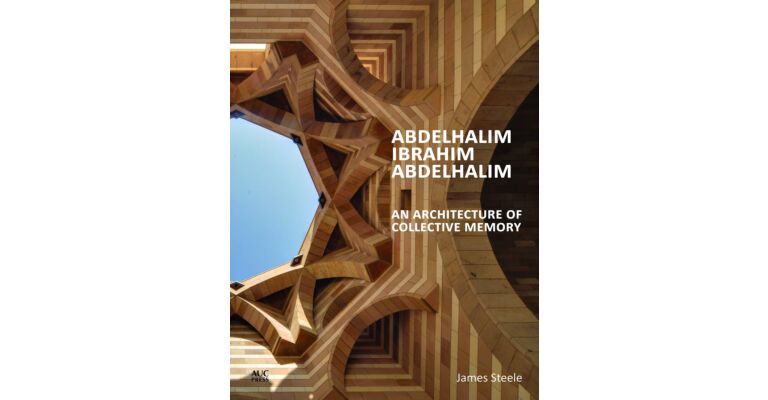 Abdelhalim Ibrahim Abdelhalim - An Architecture of Collective Memory