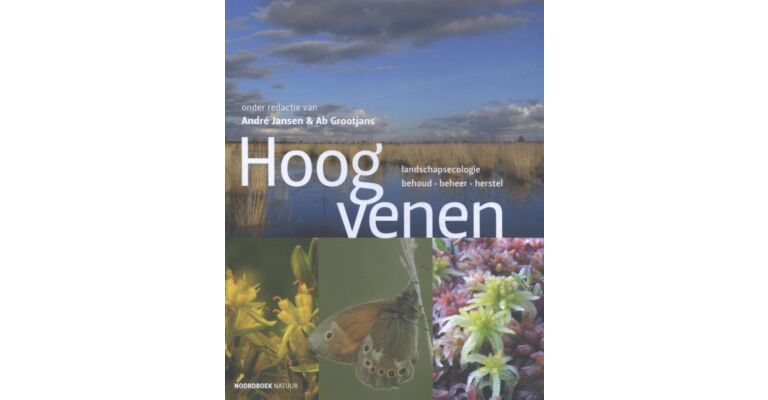 Hoogvenen - Landschapsecologie, behoud, beheer en herstel