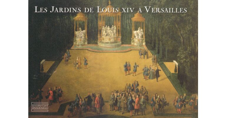 Les Jardins de Louis XIV à Versailles