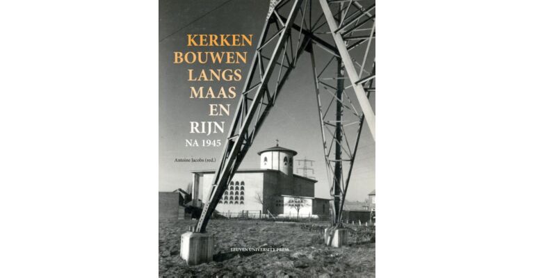 Kerken Bouwen Langs Maas en Rijn Na 1945