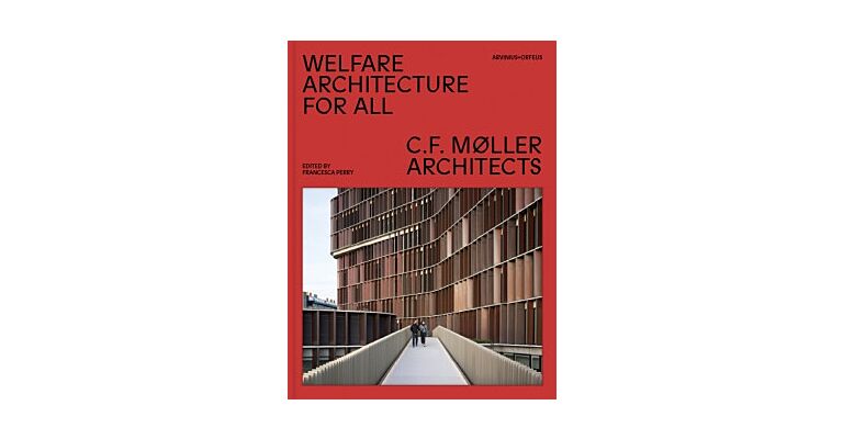 C.F. Moller Architects - Welfare Architecture for All