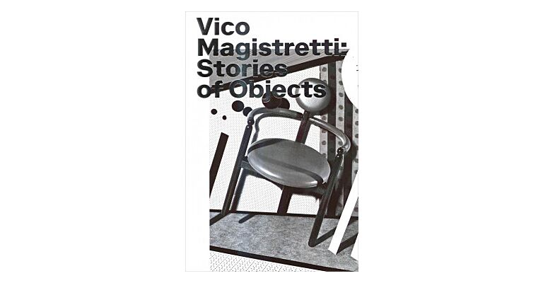 Vico Magistretti - Stories of Objects