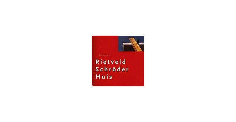 Rietveld Schröder Huis (Dutch language)