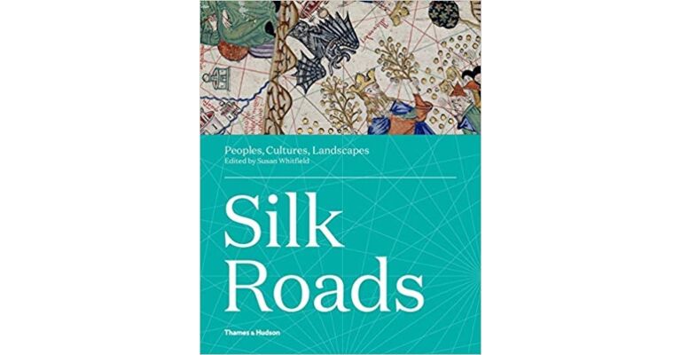 Silk Roads - Peoples, Cultures, Landscapes