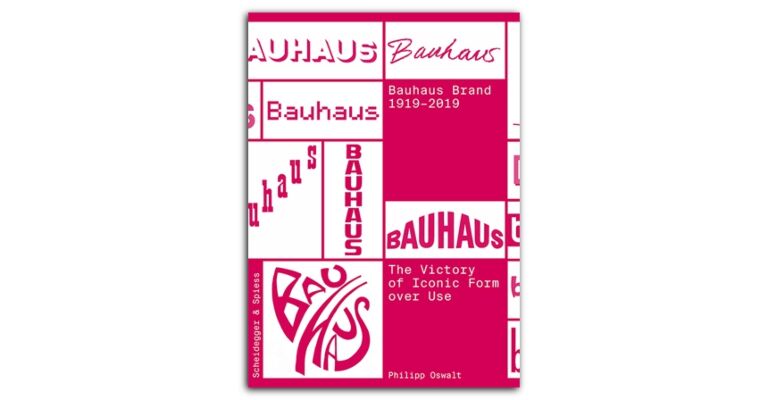 The Bauhaus Brand 1919–2019: The Victory of Iconic Form over Use