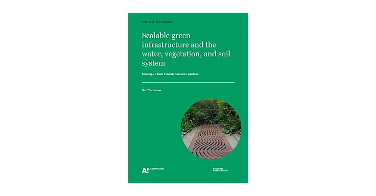 Scalable Green Infrastructure And The Water, Vegetation, And Soil System