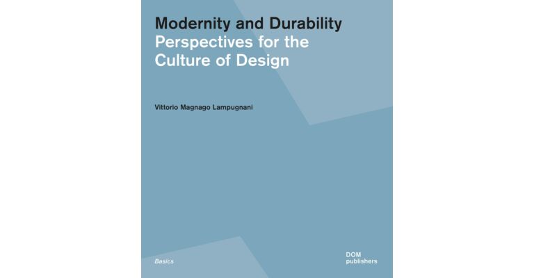 Modernity and Durability : Perspectives for the Culture of Design