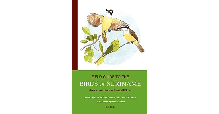 Field Guide to the Birds of Suriname (Revised and Updated )