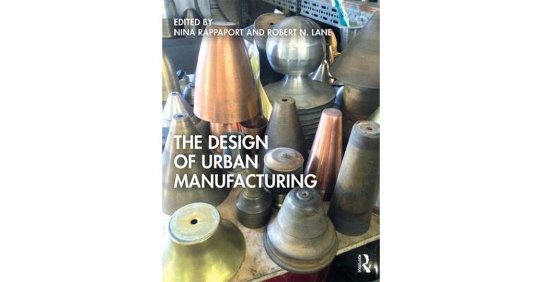 The Design of Urban Manufacturing (PBK Winter 2020)