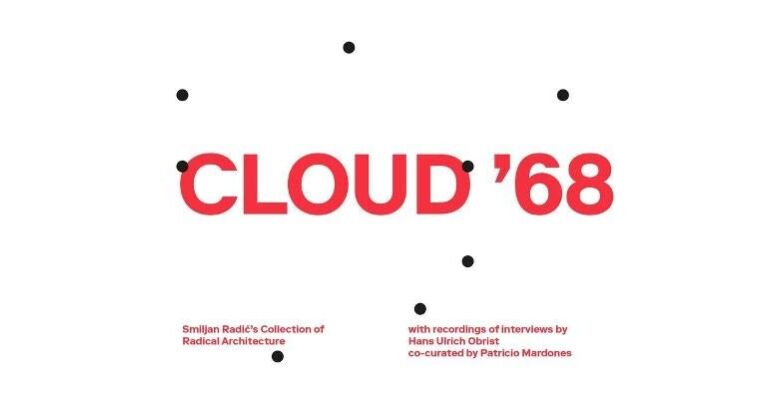 Cloud ’68 – Paper Voice: Smiljan Radić’s Collection of Radical Architecture