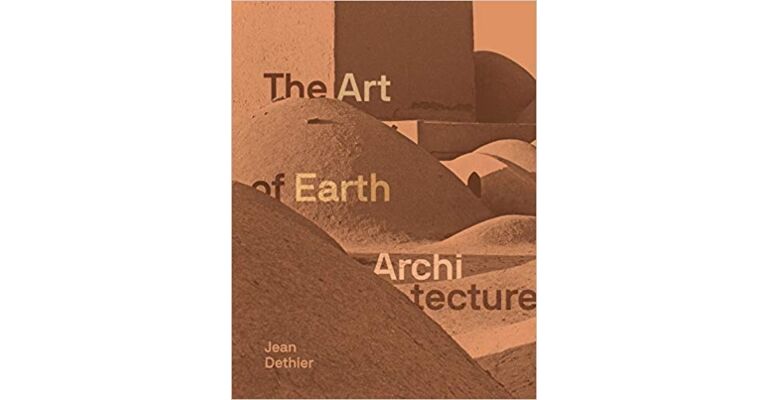 The Art of Earth Architecture - Past, Present, Future