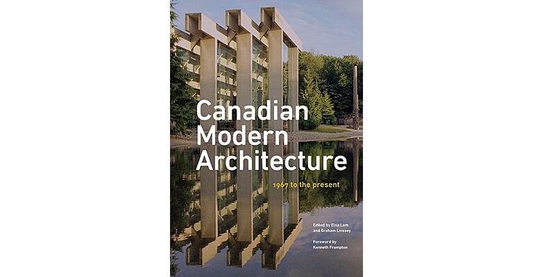 Canadian Modern Architecture - 1967 to the Present