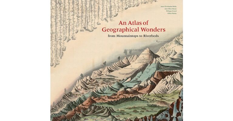 Atlas of Geographical Wonders - From Mountaintops to Riverbeds