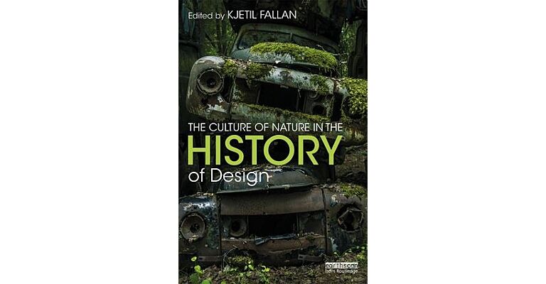 The Culture of Nature in the History of Design