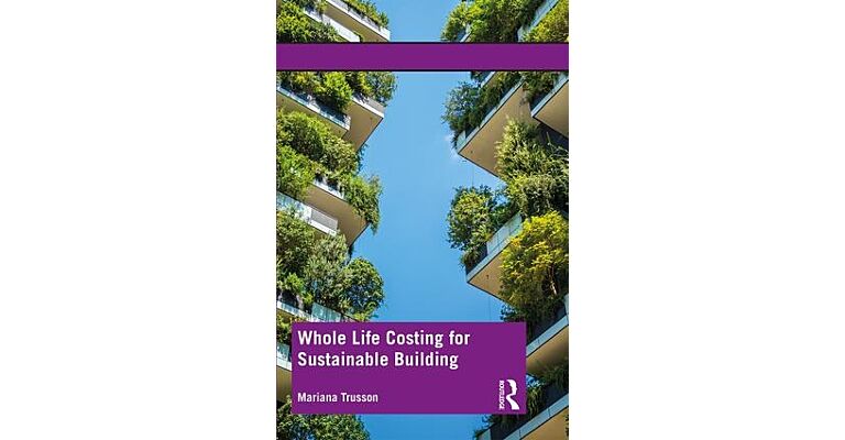 Whole Life Costing for Sustainable Building