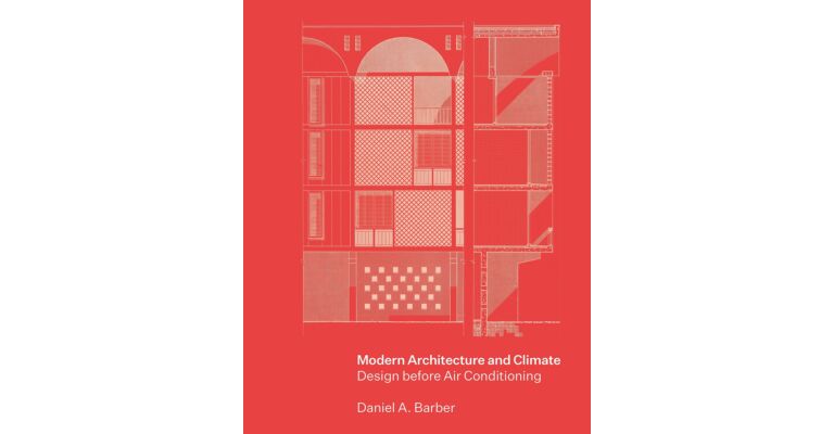 Modern Architecture and Climate - Design before Air Conditioning