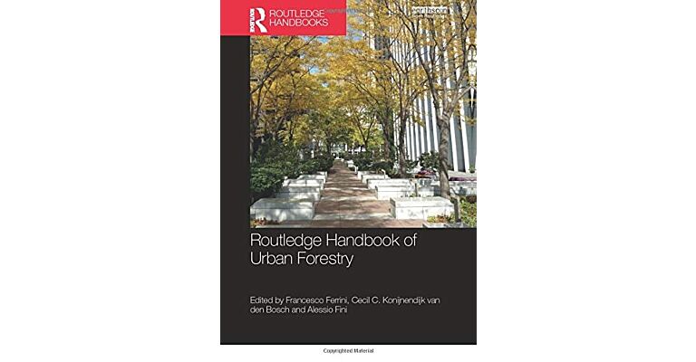 Routledge Handbook of Urban Forestry