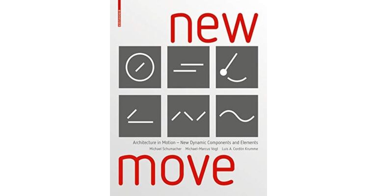 New Move - Architecture in Motion: New Dynamic Components and Elements