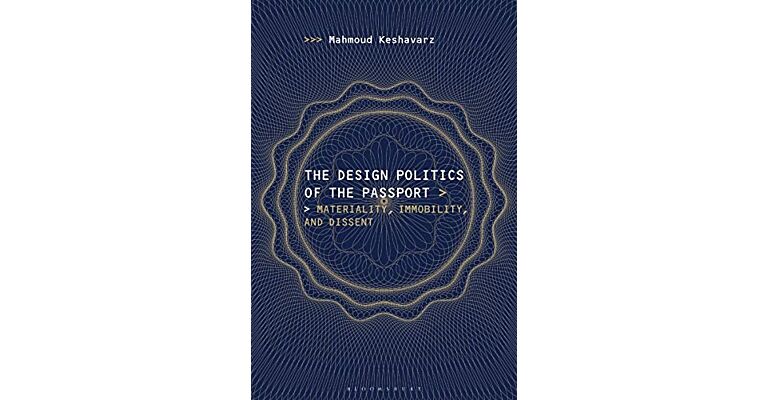 The Design Politics of the Passport - Materiality, Immobility, and Dissent
