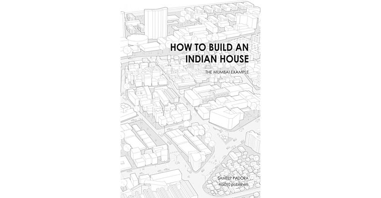 How to Build an Indian House - The Mumbai Example