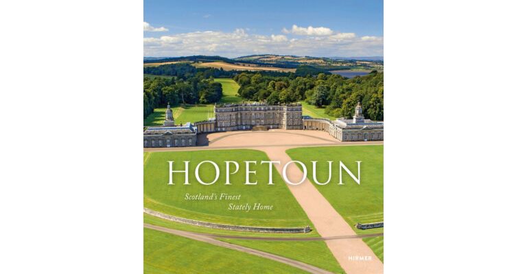 Hopetoun : Scotland’s Finest Stately Home