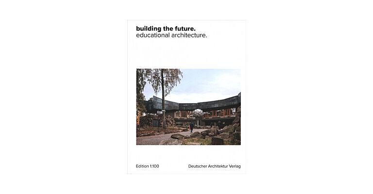 Building the Future - Educational Architecture
