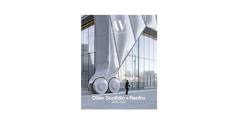 AV Monographs 221 - Diller Scofidio + Renfro 2000-2020