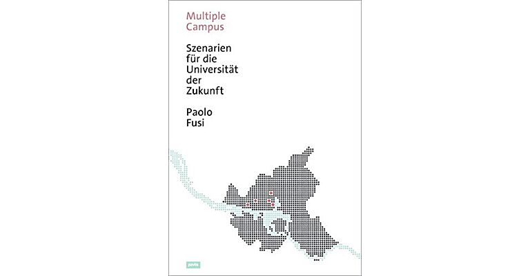 Multiple Campus - Szenarien für die Universität der Zukunft